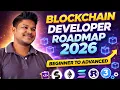 Blockchain Developer Roadmap 2026 Beginner to Advanced Web3 Developer
