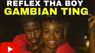 ReFleX Tha Boy GAMBIAN TING Official Music Video Gambian Afrobeat 