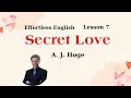 Secret Love - Effortless english Lesson 7
