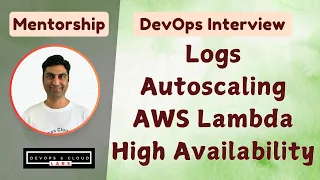 Learn about AWS Lambda Auto Scaling High Availability and CloudWatch logs - AWS DevOps Interview