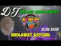 Lagu Dj Religi SHOLAWAT ASYGHIL slow bass ||slow remix ||LSP AUDIO ||LINTAS SELATAN PROJECT