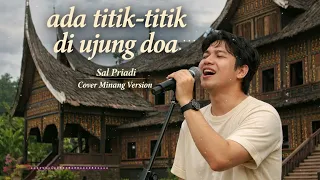 Download Sal Priadi – Ada Titik-Titik di Ujung Doa | Minang Version | Lagu Indonesia MP3