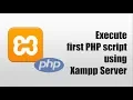 Execute First PHP script using Xampp Server