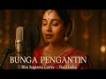 Lagu BUNGA PENGANTIN - RITA SUGIARTO - MUSIK INDIA 