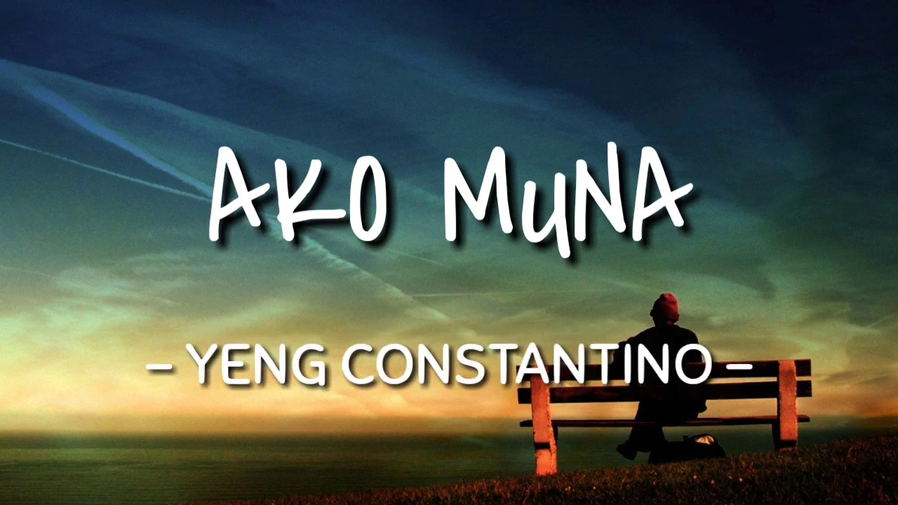 Ako Muna - Yeng Constantino (Lyrics Video)