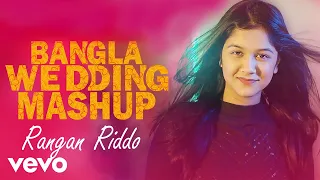 rangan riddo bangla wedding mashup official video 