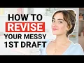 How to turn your messy first draft into something actually worth reading
