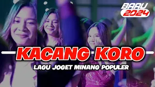 Download 🎦MINANG KACANG KORO//🔹 LAGU ACARA TIMUR TERBARU 2024 REMIX ™️ MP3