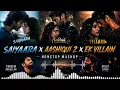 Saiyaara x Aashiqui 2 x Ek Villain Nonstop Mashup | Arijit Singh x Faheem Abdullah | Sad Mashup 2026