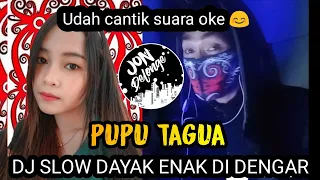 Download DJ SLOW DAYAK PUPU TAGUA - LAGU DAYAK TERBARU GOYANG SANTUY BOS MP3