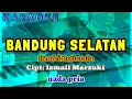 Download Lagu Karaoke BANDUNG SELATAN nada pria | Hendri Rotinsulu (cipt: Ismail Marzuki)