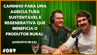 CAMINHO PARA UMA AGRICULTURA SUSTENTÁVEL E REGENERATIVA QUE BENEFICIA O PRODUTOR RURAL