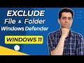How to Exclude Files and Folders from Windows Defender in Windows 11