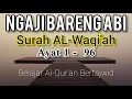 Download Lagu NGAJI BARENG ABI BELAJAR MEMBACA SURAH AL-WAQI'AH SAMPAI PINTAR AYAT 1 -96