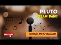 PLUTO (THE DREAM BAND) -BIARKANLAH AKU BERSAMAMU