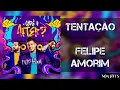 TENTAÇÃO - Felipe Amorim (Áudio Oficial)