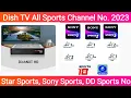 Dish TV Sports Channel Number 2023 Star Sports Sony Ten DD Sports Channel Number in Dish TV