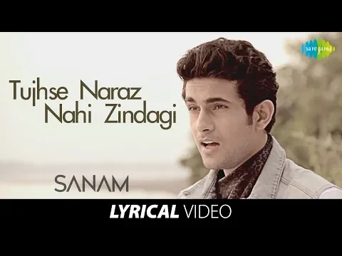 Download MP3 Tujhse Naraz Nahi Zindagi | Lyrical Video | तुझसे नाराज़ नहीं ज़िन्दगी | Sanam