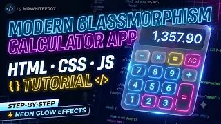 Build a Modern Glassmorphism Calculator App with HTML CSS JavaScript Full Tutorial