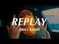 Download Lagu Replay - Iyaz (Official DRILL Remix)