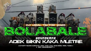 dj tabola bale viral tiktok full bass party horeg kane adek bikin kaka melele sap management