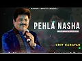 Pehla Nasha - Udit Narayan | Sadhana Sargam | Jo Jeeta Wohi Sikandar | Romantic Song| Jatin Lalit