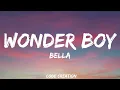Bella - Wonder Boy (Lyrics)