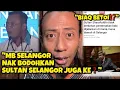 Lagu 😱 BIAR BETUL? MB SELANGOR NAK BODOHKAN SULTAN SELANGOR JUGA KE❓
