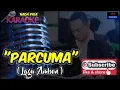 Download Lagu KARAOKE 🎤🎶🎶 ( PARCUMA - LAGU AMBON ) DUET... PRIA - WANITA... \