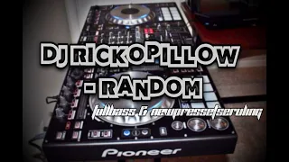 dj rickopillow random