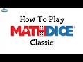 How to Play Math Dice - Classic Rules