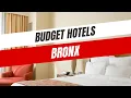 Best Budget Hotels in Bronx