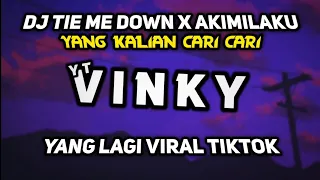 Download DJ TIE ME DOWN X AKIMILAKU BERNYANYI TYPE HARD BEAT VIRAL TIKTOK !! MP3