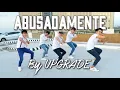 Download Lagu ABUSADAMENTE dance cover by UPGRADE