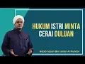 Hukum Istri Minta Cerai - Habib Hasan Bin Ismail Al Muhdor