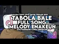 Download Lagu DJ TABOLA BALE FULL SONG STYLE KONDANG CANDU MENGKANE VIRAL TIKTOK TERBARU 2025