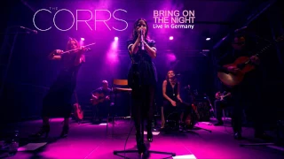 Download The Corrs - Bring On The Night (Live acoustic) MP3