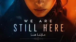      الأغنية التي يبحث عنها الجميع   مازلنا هنا                                  مترجمه كاملة دندنها
