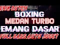 Download Lagu DJ BOXING MEDAN TURBO ‼️ EMANG DASAR FULL BASS AUTO GOYANG ..