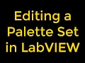 How to Edit a Palette Set in LabVIEW