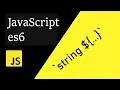 JavaScript ES6 Template Literals