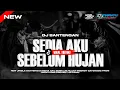 Lagu DJ BANTENGAN SEDIA AKU SEBELUM HUJAN🔥STYLE GAYENG‼️ REMIXER BY DJ TWENTYONE PROJECT
