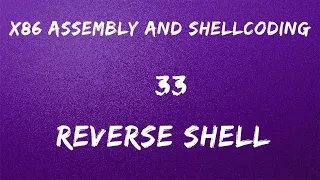 x86 Assembly and Shellcoding - 33 Reverse TCP Shell