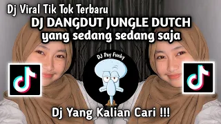 Download DJ DANGDUT JUNGLE DUTCH YANG SEDANG SEDANG SAJA || DJ YANG SEDANG SEDANG SAJA VIRAL TIK TOK TERBARU MP3