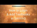 How to Login Add Books in Savvas