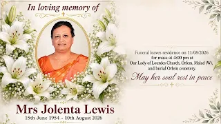 Funeral service of Mrs Jolenta Lewis on 11 08 2026 at 4pm at Our Lady Of Lourdes Church Orlem