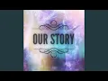 Lagu Our Story