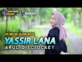 DJ RELIGI YASSIR LANA SLOW BASS || DJ SLOW BASS TERBARU || LENTERA MUSIC BONDOWOSO