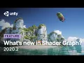 What s new in Unity s Shader Graph