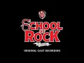Stick It to the Man - The Original Broadway Cast of School of Rock